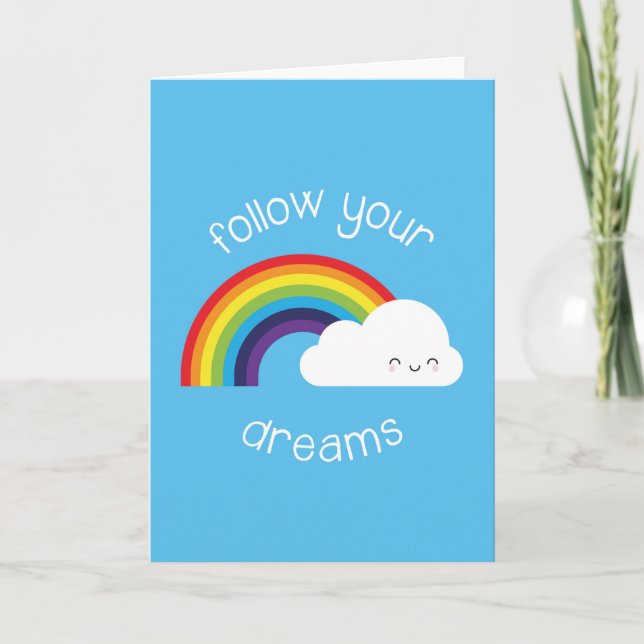 Follow Your Dreams Kawaii Rainbow Card (Front)