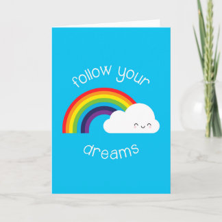 Follow Your Dreams Kawaii Rainbow Card