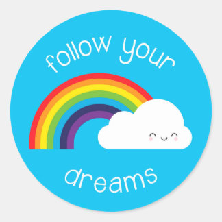 Follow Your Dreams Kawaii Rainbow Classic Round Sticker