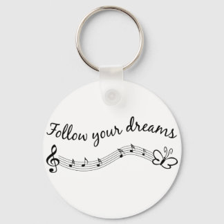 Follow Your Dreams Keychain
