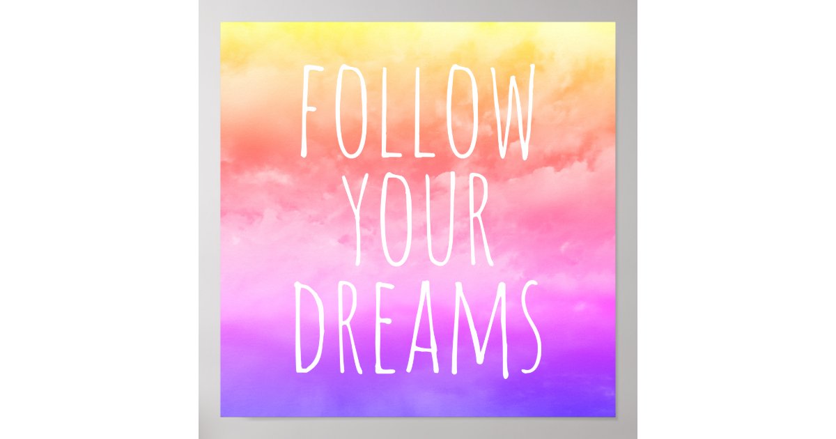 Follow Your Dreams Kids Room Inspirational Quote Poster Zazzle