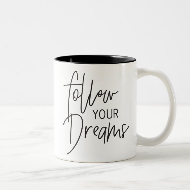FOLLOW YOUR DREAMS modern chic hand lettered black Two-Tone Coffee Mug (Right)