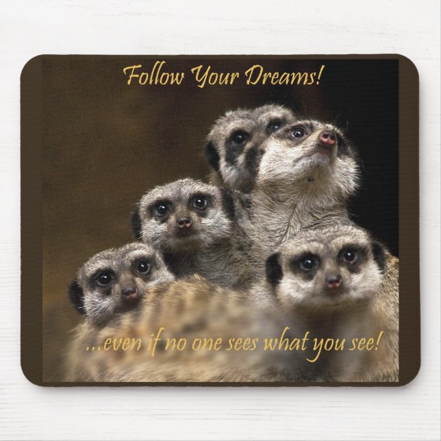 Follow Your Dreams! Mouse Pad (Front)