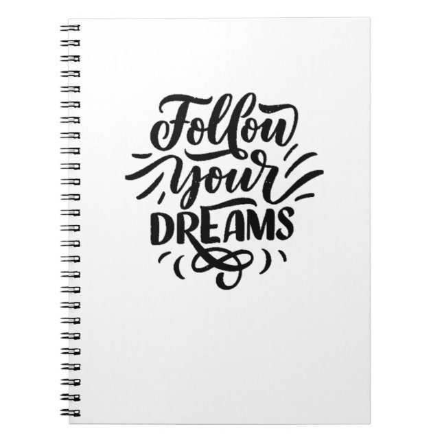FOLLOW YOUR DREAMS NOTEBOOK (Front)