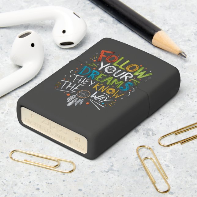 Follow your dreams on your journey zippo lighter (On Table 2)