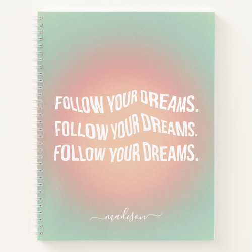 Follow Your Dreams Pastel Gradient Motivational Notebook
