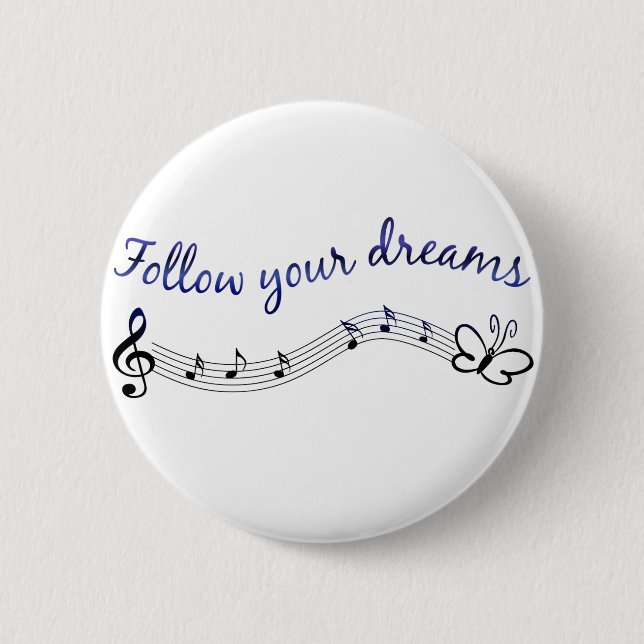 Follow Your Dreams Pinback Button (Front)