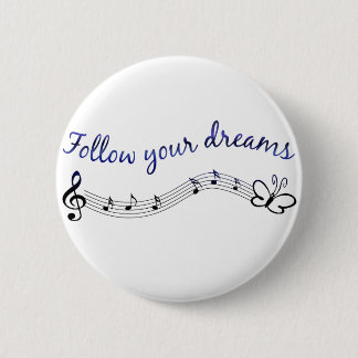 Follow Your Dreams Pinback Button