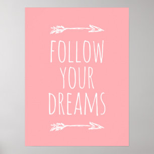 Follow Your Dreams Pink Kids Room Decor Poster