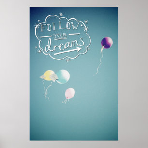 Follow your dreams poster