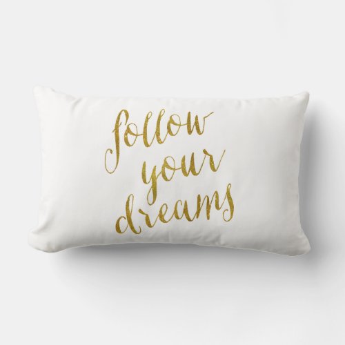 Follow Your Dreams Quote Faux Gold Foil Metallic Lumbar Pillow