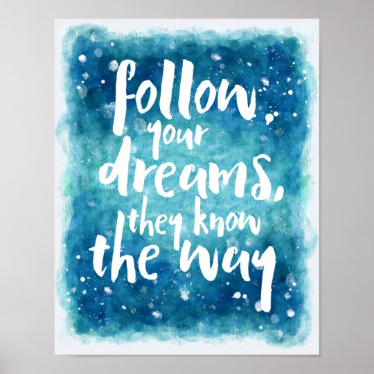 Follow Your Dreams Quote Poster | Zazzle.com