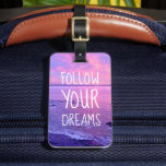 Follow Your Dreams Quote Stylish Pink Beach Sunset Luggage Tag<br><div class="desc">“Follow your dreams.” That’s the message of this stunning,  chic,  motivational photography luggage tag of a gorgeous pink and purple softly lit California ocean sunset. Makes a great uplifting and inspirational gift!
You can easily personalize this luggage tag. Please message me with any questions or requests.</div>
