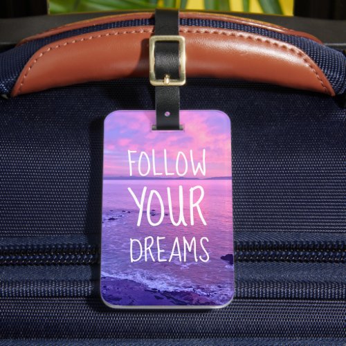 Follow Your Dreams Quote Stylish Pink Beach Sunset Luggage Tag