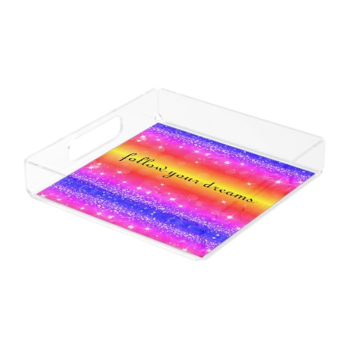 Follow Your Dreams Rainbow Sparkle Acrylic Tray
