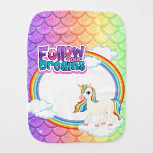 Follow Your Dreams Rainbow Unicorn Burp Cloth