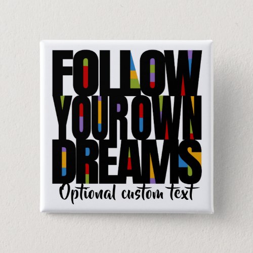 Follow Your Dreams Reach Your Goals Customizable Button