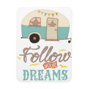 Follow Your Dreams Retro Camper Magnet