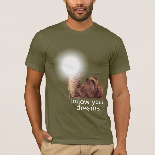 Follow your dreams - sloth T-Shirt (Front)