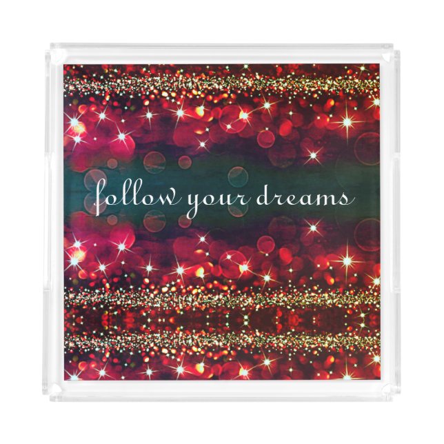 Follow Your Dreams Sparkle Acrylic Tray (Front)