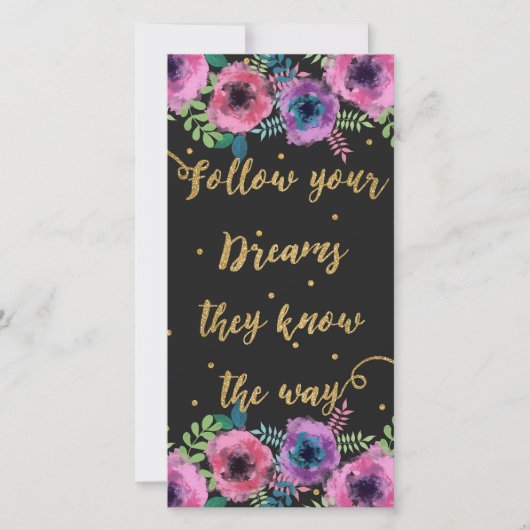 “Follow your dreams they know the way” quote (Front)
