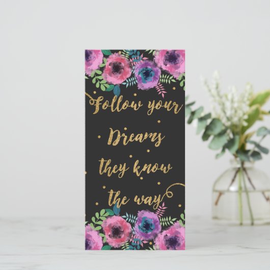 “Follow your dreams they know the way” quote (Standing Front)