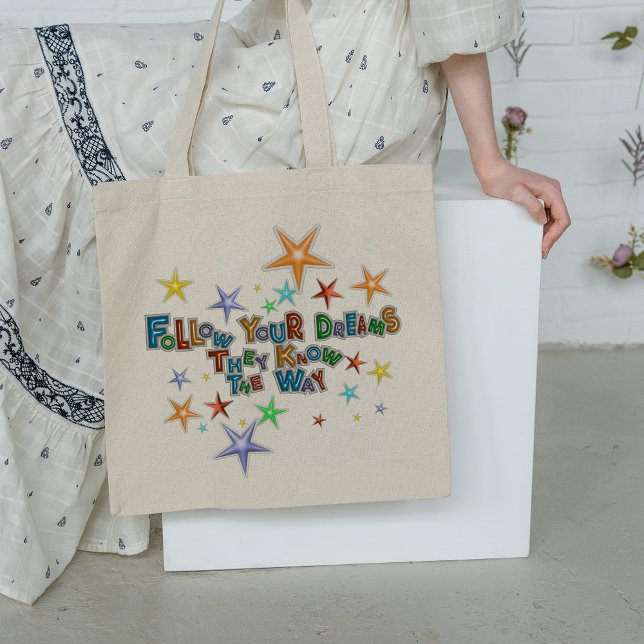 Follow Your Dreams They Know The Way Quote Tote Bag (Creator Uploaded)