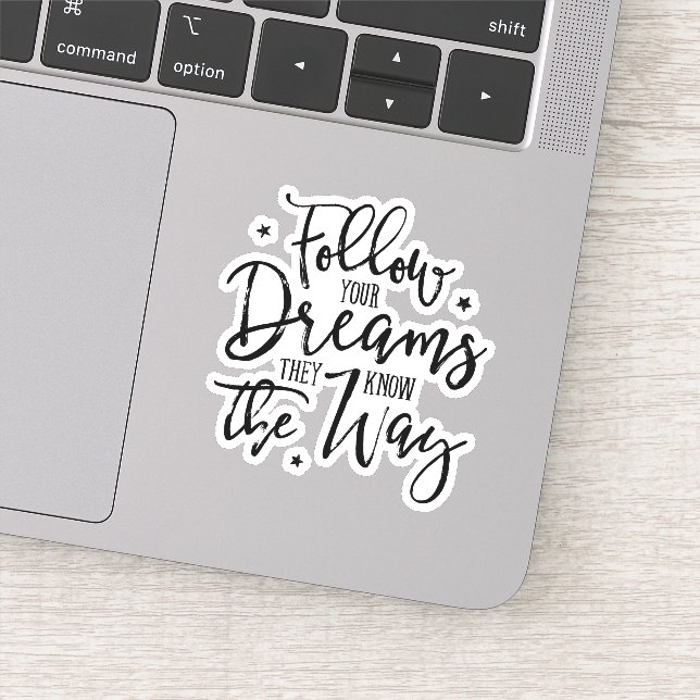 Follow Your Dreams. They Know The Way. Sticker (Detail)