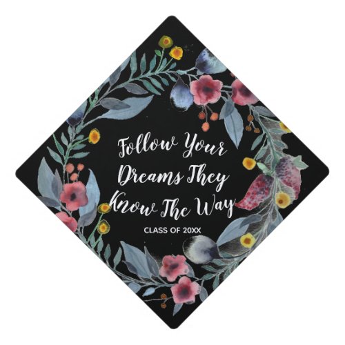 Follow Your Dreams They Know The Way Watercolor Graduation Cap Topper