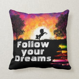 Follow Your Dreams Throw Pillow
