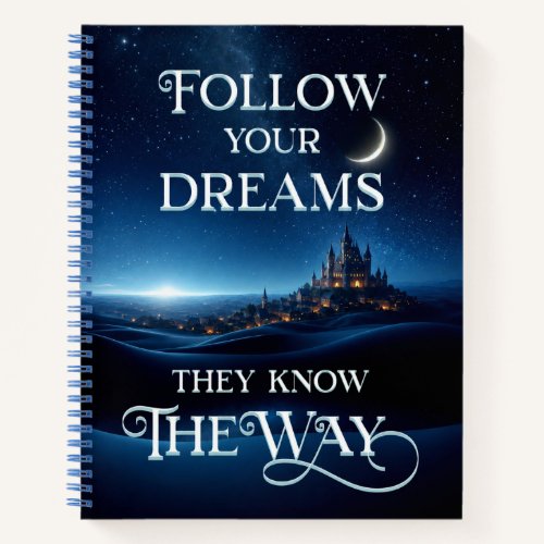 Follow Your Dreams Under a Starlit Sky Notebook