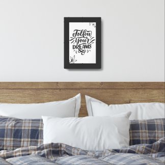 Follow your dreams wall art