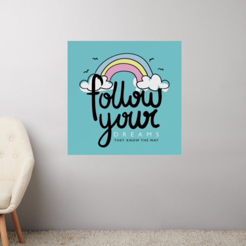 Follow Your Dreams Wall Decal