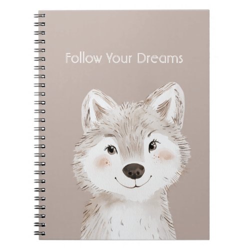 Follow Your Dreams Wolf Notebook