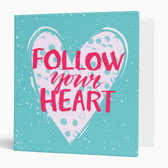 Follow Your Heart 2 3 Ring Binder (Front/Inside)