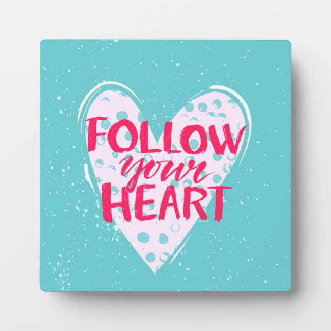 Follow Your Heart 2 Plaque (Front)