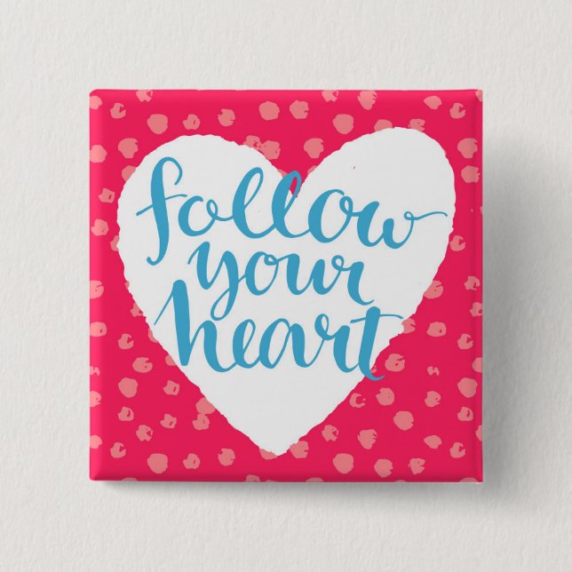 Follow Your Heart 3 Button (Front)