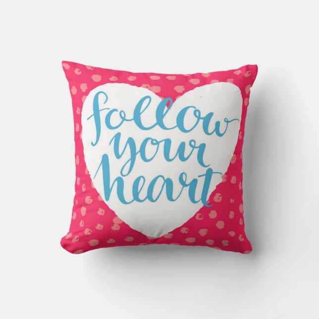 Follow Your Heart 3 Throw Pillow (Front)