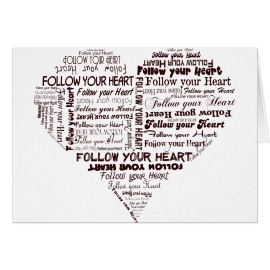 Follow Your Heart Black and White Card