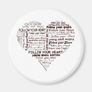 Follow Your Heart Black and White Magnet