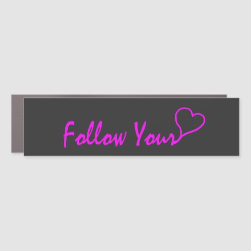 Follow Your Heart Bumper Magnet