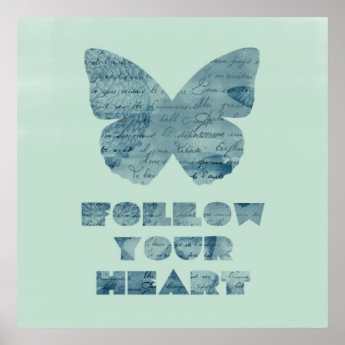 Follow Your Heart Butterfly Poster