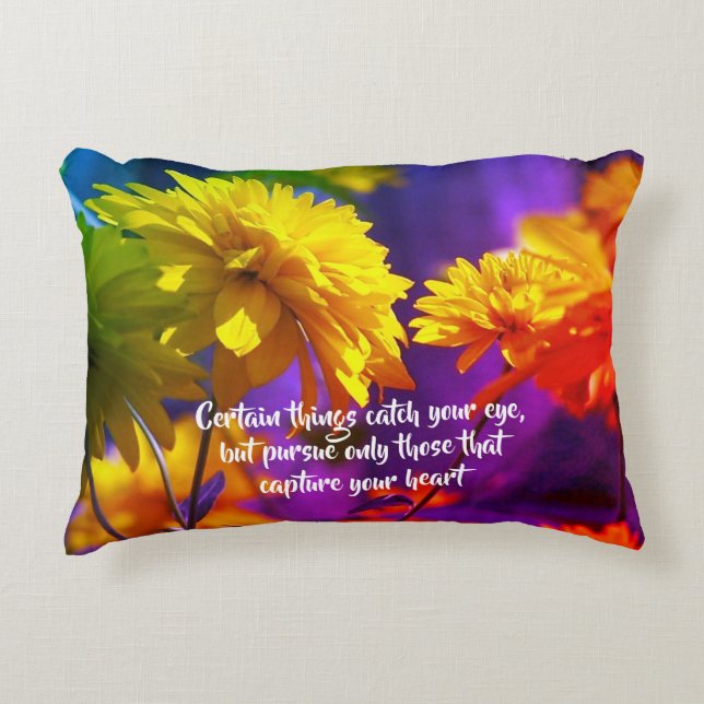 Follow Your Heart Flowers Inspirational Quote  Accent Pillow (Front)