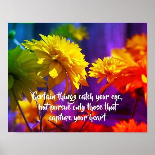 Follow Your Heart Flowers Inspirational Quote Poster