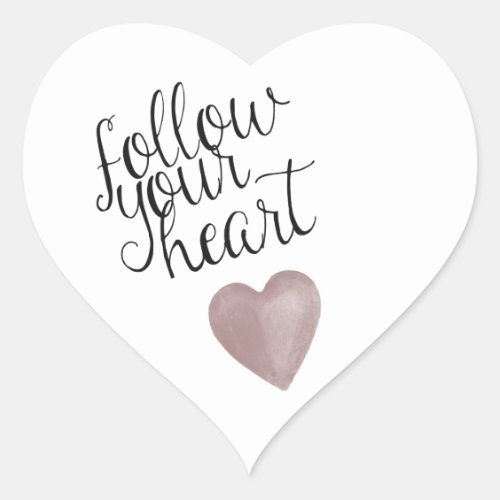 Follow Your Heart Heart Sticker