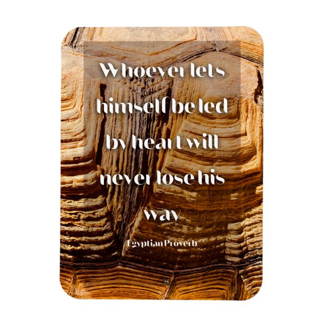 Follow your heart Inspirational Egyptian Proverb Magnet (Vertical)