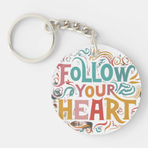 Follow Your Heart Keychain