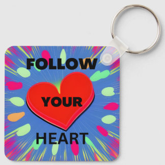 Follow Your Heart Keychain