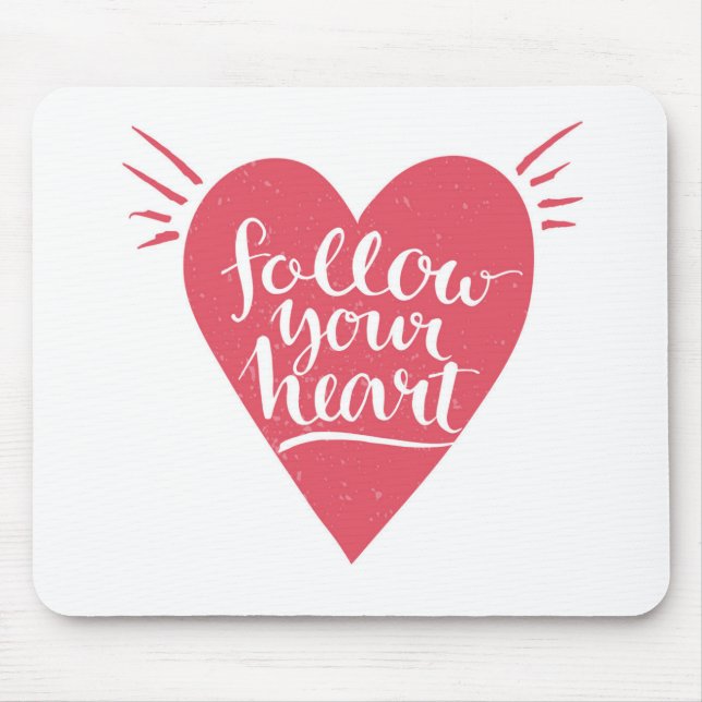Follow Your Heart Mouse Pad (Front)