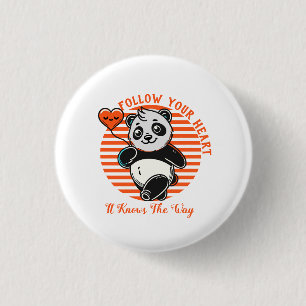 Follow Your Heart Panda Cute Inspirational Button